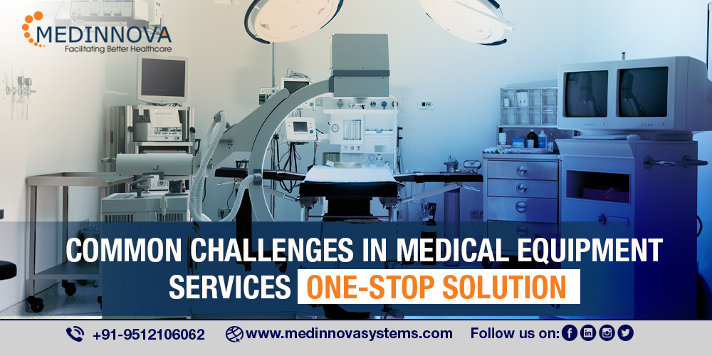 Common Challenges in Medical Equipment Services
